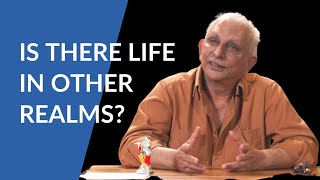 Is there life in other realms? | Sri M