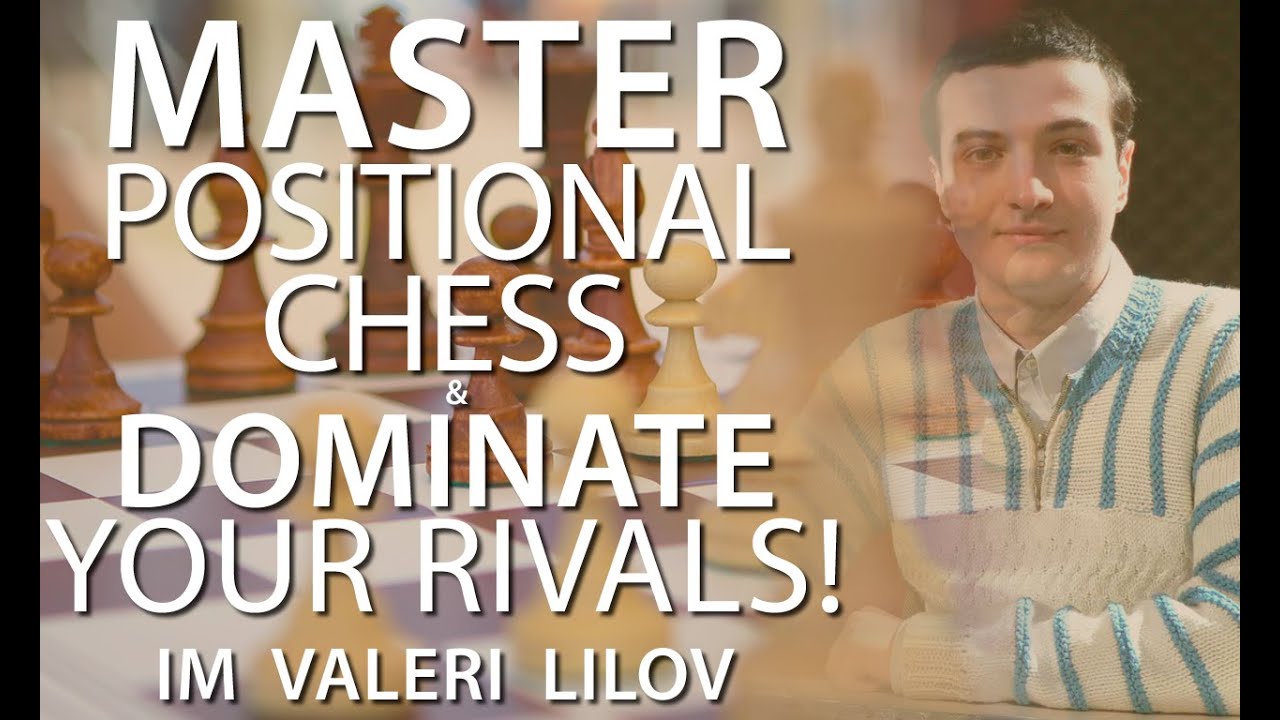 Master Chess Pattern Recognition with IM Valeri Lilov