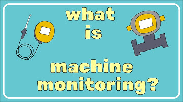 What is machine monitoring?