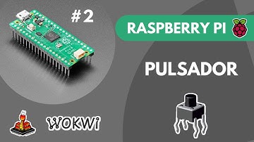 PULSADOR I RASPBERRY PI PICO - MICROPYTHON I CODIGO COMPLETO I WOKWI #2