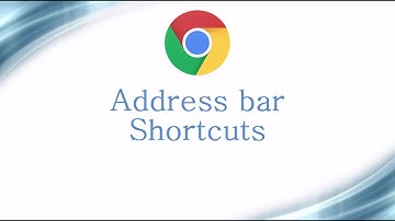 Google Chrome Keyboard Shortcuts Video #2 - Address bar