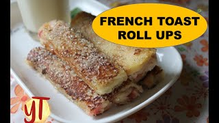 French Toast Roll Ups Recipe - Yummy Tummy