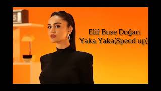 Elif Buse Doğan - Yaka Yaka (Speed Up)