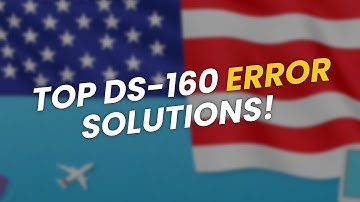 😱 TOP DS-160 Application Errors & Solutions!