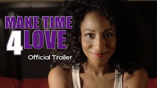 New Movie Alert! Make Time 4 Love | Official Trailer | Brad James, Carl Payne | Now Streaming