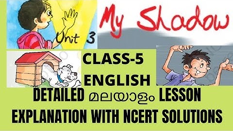 Class 5 English/Unit-3/My shadow/malayalam explanation of the poem & textbook works