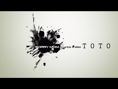 Тото - Sorry Mom (Lyrics Video)
