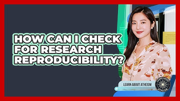 How Can I Check For Research Reproducibility?
