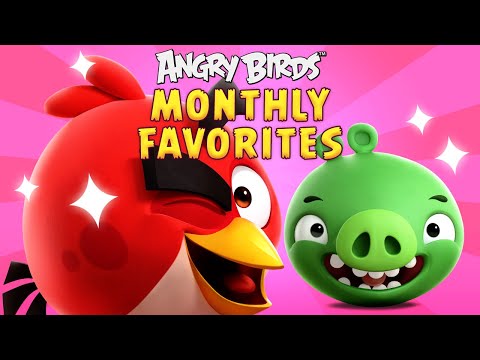 Angry Birds | Monthly Favorites 🍃🌼