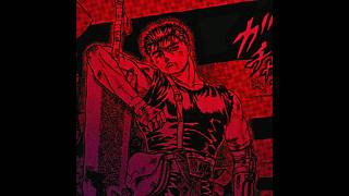 Guts Edit - Grave Chill Twilight - Berserk Manga 