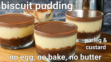 parle-g biscuit custard pudding recipe - no gelatin | eggless chocolate biscuit pudding