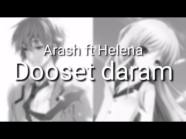 [Nightcore] - Dooset daram (Arash ft Helena) (Switching Vocals)