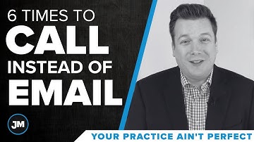 6 Times When You Should Call Instead of Email - Your Practice Ain’t Perfect - Joe Mull