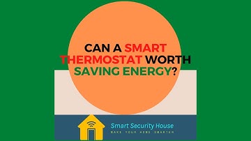 Can Smart Thermostat worth to save energy?