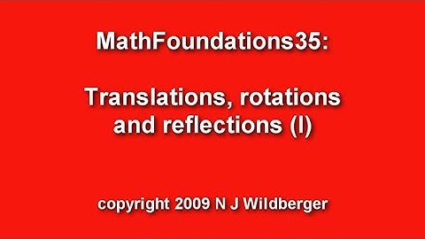 Translations, rotations and reflections (I) | Arithmetic and Geometry Math Foundations 35