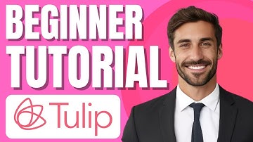 Tulip Tutorial for Beginners | Manufacturing Software Demo