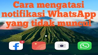 Cara mengatasi notifikasi WhatsApp yang tidak muncul