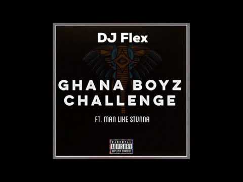 DJ Flex - GhanaBoyz Challenge Feat. ManLikeStunna & Asante Jr (SOMJI Edition)