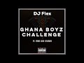 DJ Flex GhanaBoyz Challenge Feat ManLikeStunna Asante Jr SOMJI Edition mp3