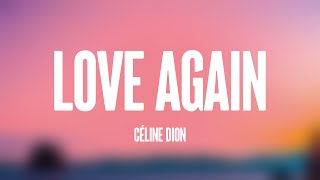 Love Again - Céline Dion {Lyrics Video} 🪲