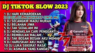 DJ TIKTOK SLOW FULL BASS - DJ 17 AGUSTUS 2023 HARI KEMARDEKAAN INDONESIA