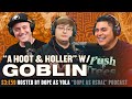 A hoot  holler w goblin  hosted by dope as yola  marty