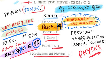 Mathematical Physics Paper -2019 BSc 1st SEM Dibrugarh University Part-4