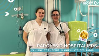 PAROLES D'HOSPITALIERS - Pauline et Eugénie, manipulatrices radio