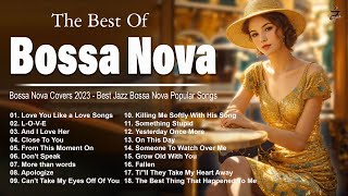 Jazz Bossa Nova Music ? Unforgettable Jazz Bossa Nova Covers ~ Cool Music ? Relaxing Bossa Nova