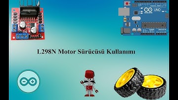 L298N Motor Sürücüsü Nasıl Kullanılır ? |L298N Motor Sürücü Kullanımı