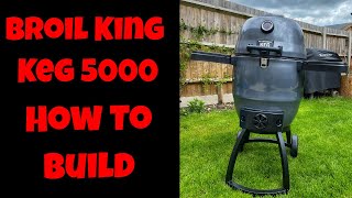 Broil King Keg 5000 How To Build Best Kamado Style Grill?