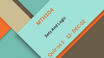 MTH104 Sets And Logic Quiz No 1