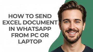 How To Send Excel Document In WhatsApp From PC or Laptop - GUIDE!