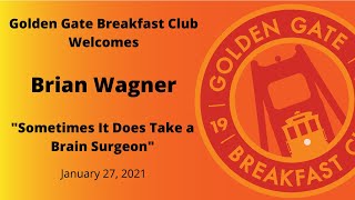 Sometimes It Does Take a Brain Surgeon with Brian Wagner