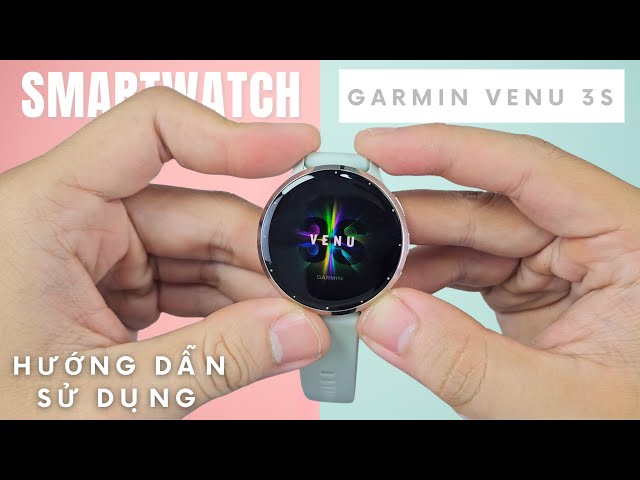 Review chi tiết Đồng hồ thông minh Garmin Venu 3S