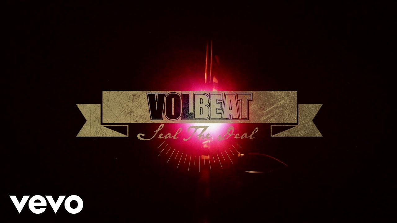 seal play  New 2022  Volbeat - Seal The Deal (Lyric Video)