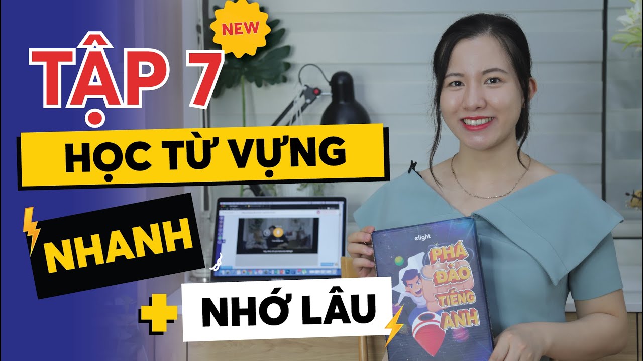 Học từ vựng sao cho nhanh và nhớ lâu? PĐTA Ep.07 - youtube