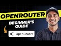 How to Use OpenRouter (Access Multiple AI Models &amp; API Keys) - Full Tutorial