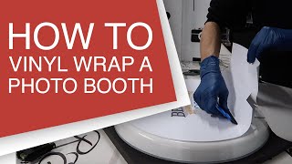 How To Vinyl Wrap A Photo Booth | Applying Vinyl Decals To My Mobi Booth Aura | Application Tutorial