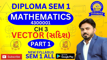 DIPLOMA SEM 1 MATHEMATICS || CH 3 VECTOR  || PART 1 || ALL BRANCH GTU || #DIPLOMA SEM 1 IMP FOR GTU