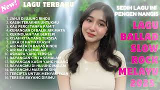 Download Lagu Lagu Bikin Nangis 😭 | Lagu Sedih Patah Hati 💔 Ballad Slow Rock Terbaru 2025 – Janji Di Ujung Rindu MP3