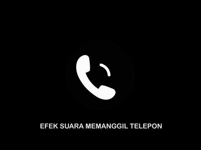 EFEK SUARA MEMANGGIL TELEPON / CALLING SOUND EFFECT class=