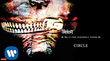 Slipknot - Circle (Audio)