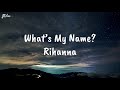   rihanna  whats my name ft drake lyric 