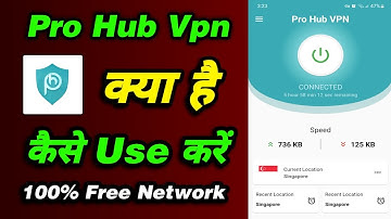 Pro Hub vpn app kaise use kare - Pro hub vpn app how to use - Pro hub vpn app - Pro hub vpn