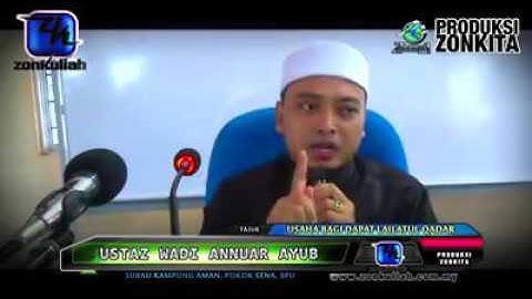 Ustaz Wadi Anuar(Malam Lailatul Qadar)
