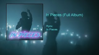 Rynx - In Pieces [Full Album, Bass Boosted]
