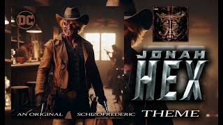 Jonah Hex Theme by Schizofrederic