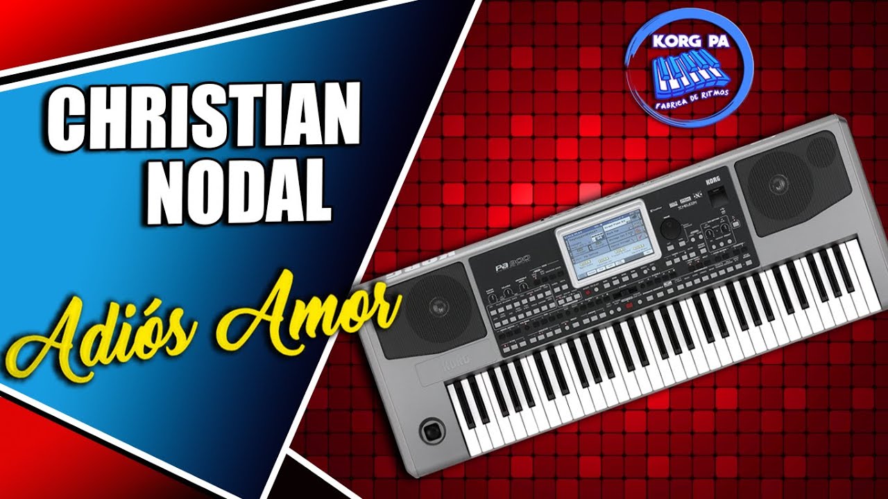 Ritmo CHRISTIAN NODAL - Adiós Amor | Korg PA300 PA600 PA700 PA900 PA1000 PA4X