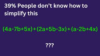 How to Simplify Algebraic Expressions | (4a-7b+5x) + (2a+5b-3x) + (a-2b-4x) | Calculus Things